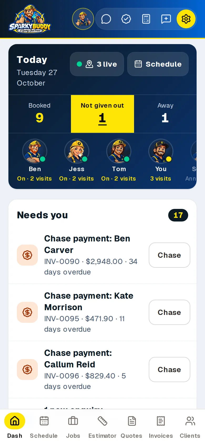 Further down the Dashboard on a phone: today's crew as faces with who's on site, then the Needs you list with overdue invoices, each with a Chase button, and a new enquiry.